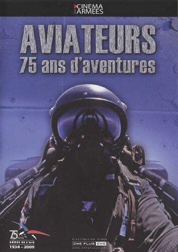 Aviateurs : 75 Ans d'aventures, 