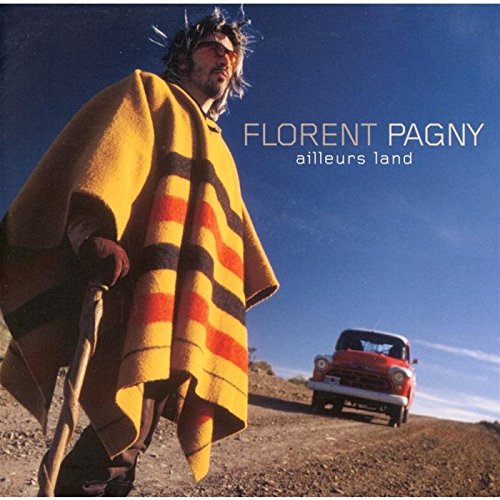 Ailleurs Land, Florent Pagny
