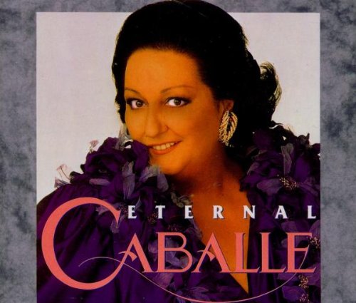 Eternal Caballe, Montserrat Caballe