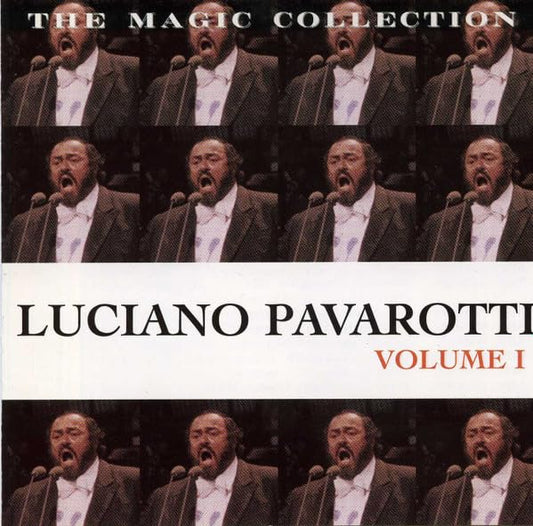 Luciano Pavarotti: The Magic Collection, Vol. 1, 