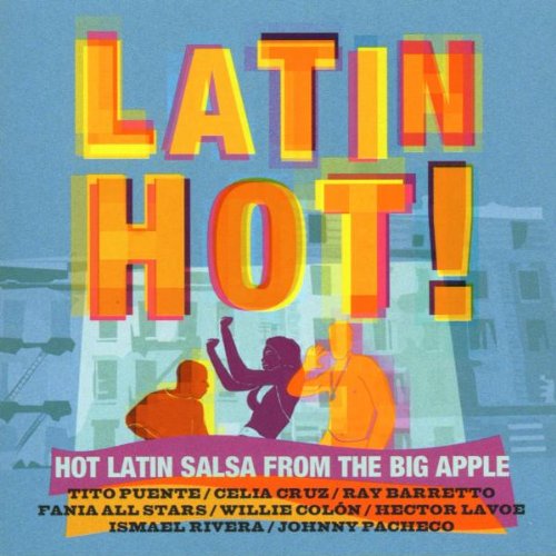 Latin Hot: Hot Latin Salsa from the Big Apple, Blades, Barretto, Cruz, Colon