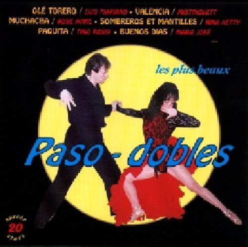 Les Plus Beaux Paso-Dobles Chantes, Paso Dobles
