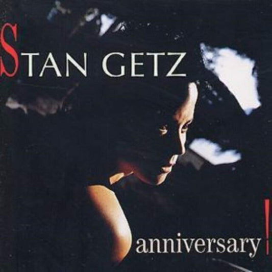 Anniversary, Stan Getz