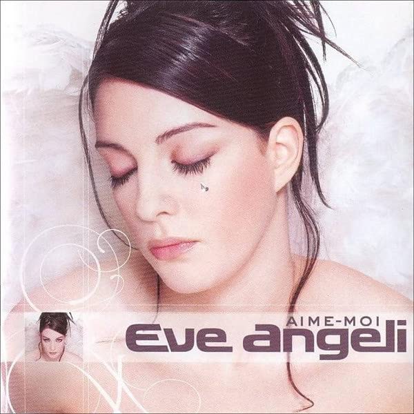 Aime-moi, Eve Angeli