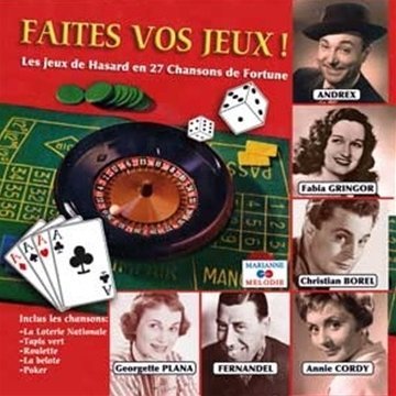 Faîtes vos Jeux ! Les Jeux de Hasard en 27 chansons de Fortune, 