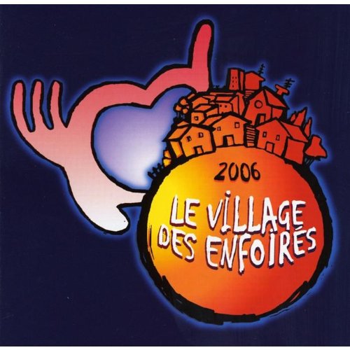 Le Villages Des Enfoires 2006, Les Enfoires