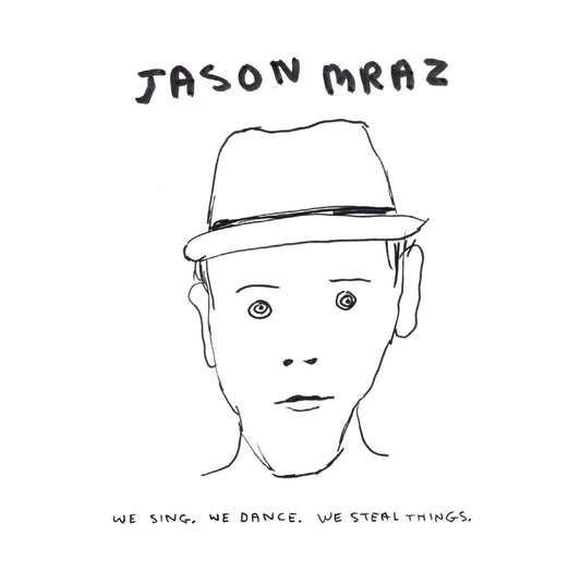 We Sing. We Dance. We Steal, Jason Mraz