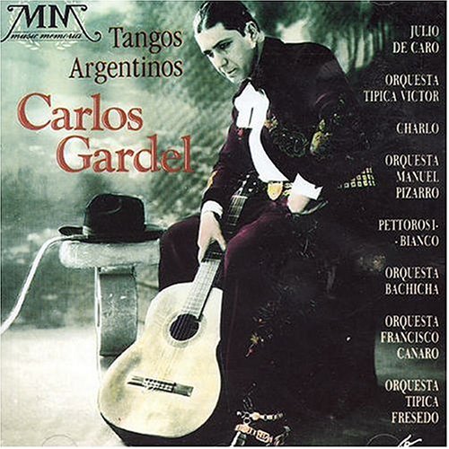 Tangos Argentinos, Carlos Gardel