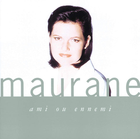 Ami Ou Ennemi, Maurane