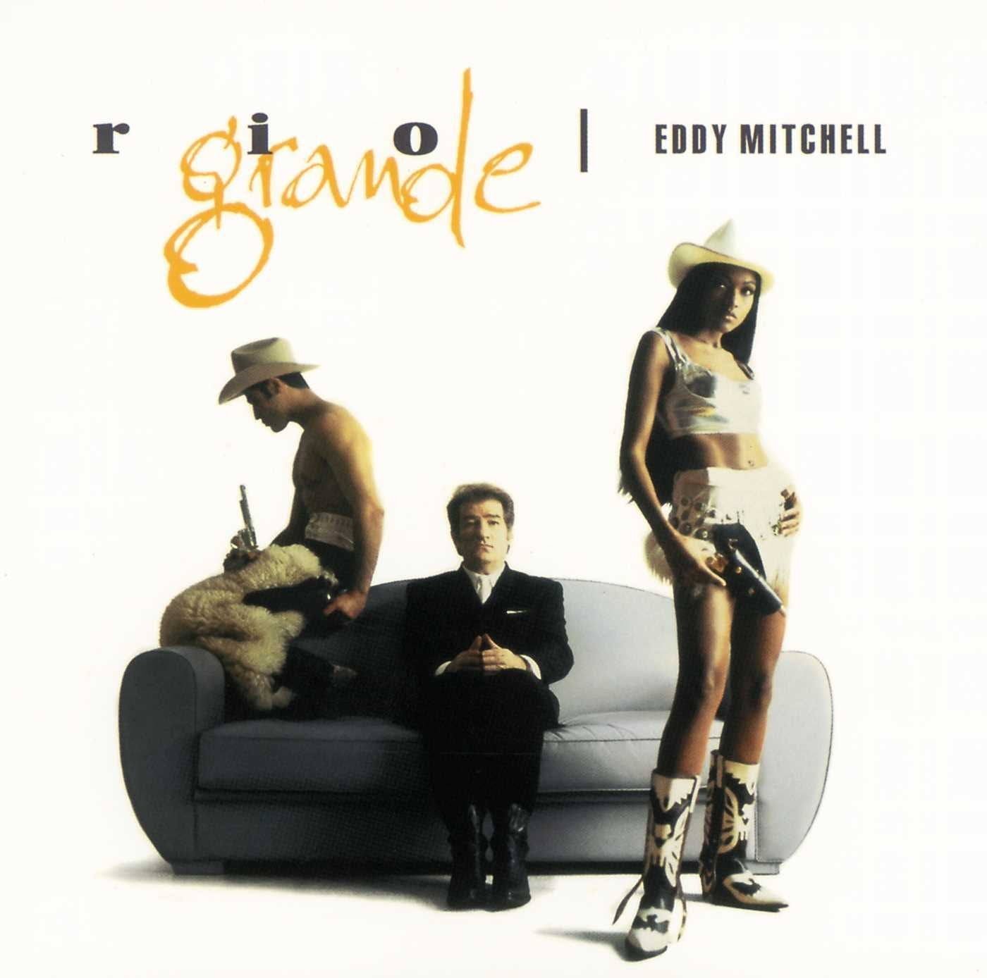 Rio Grande, Eddy Mitchell