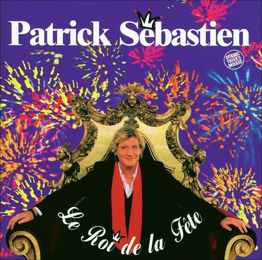 Le Roi de la fête (inclus 4 titres karaoké), Patrick Sébastien