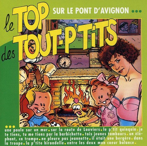 Sur Le Pont D'Avignon, Top des Tout P'tits