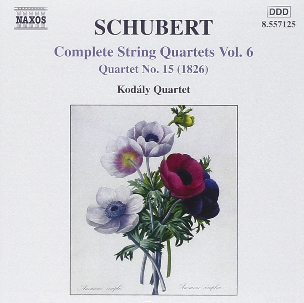 Complete String Quartets 6, F. Schubert, Kodály Quartet, Franz Schubert