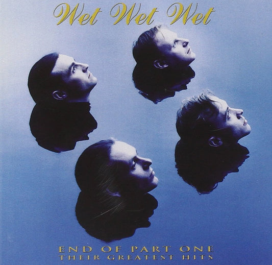 End of Part One - Greatest Hits, Wet Wet Wet
