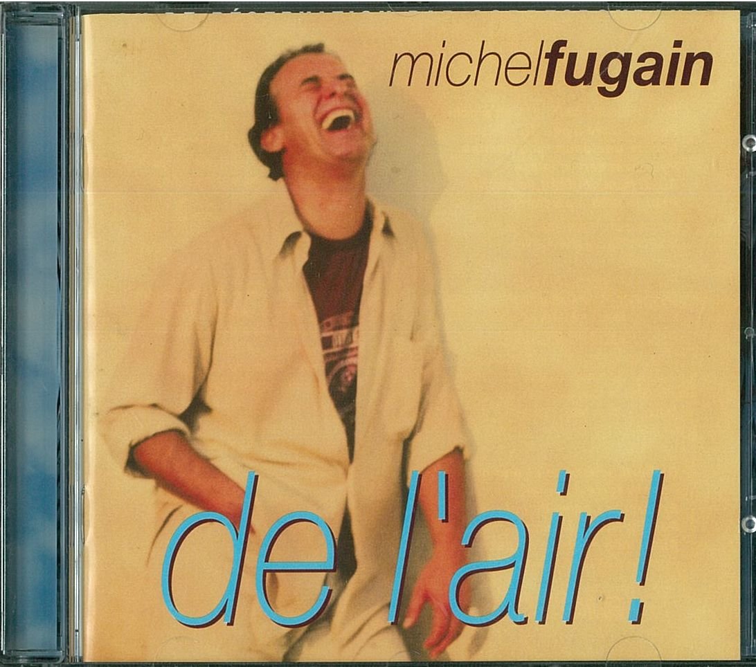 De l'Air, Michel Fugain