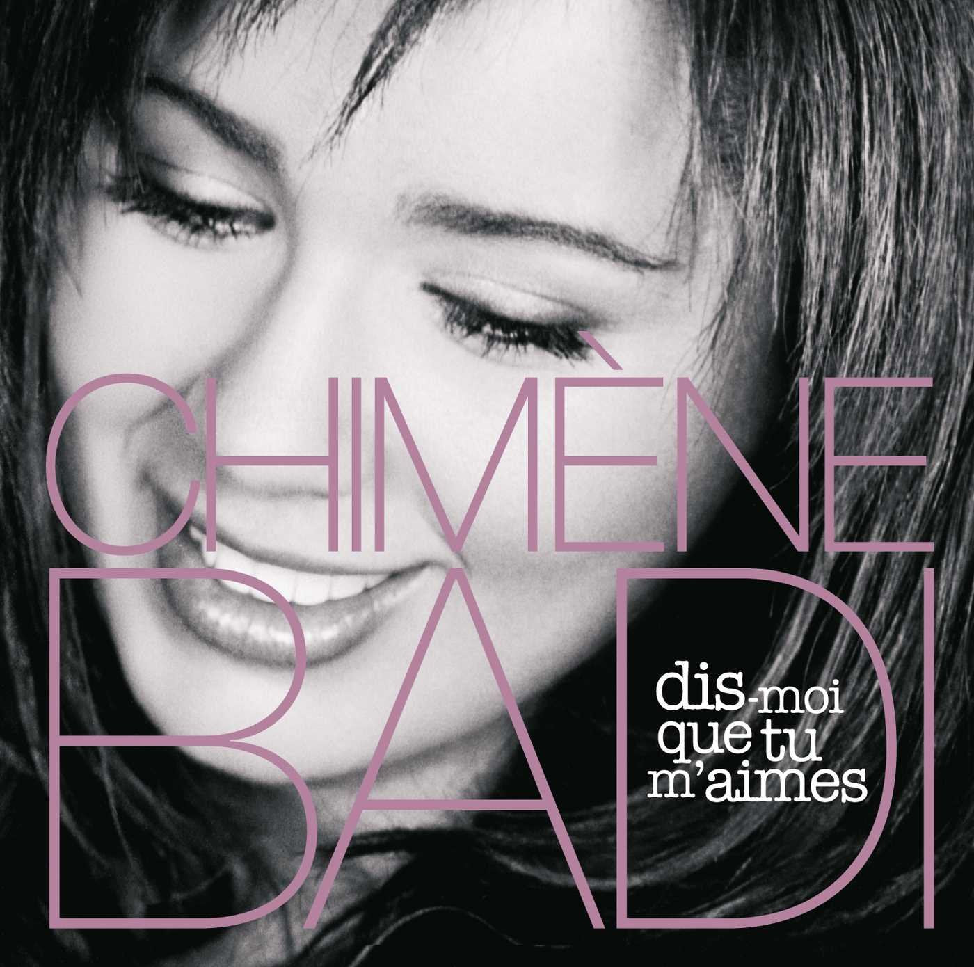 Dis Moi Que Tu M'aimes, Chimène Badi