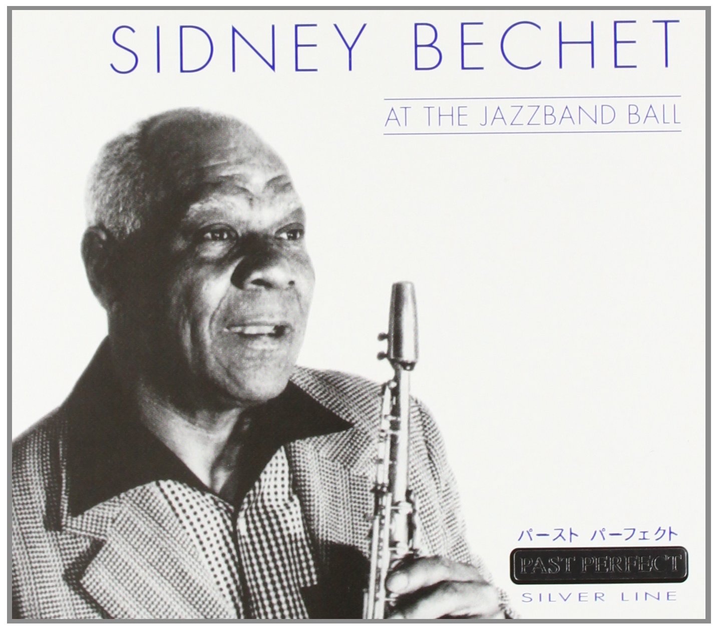 At the Jazzband Ball, Sidney Bechet