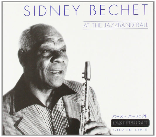 At the Jazzband Ball, Sidney Bechet