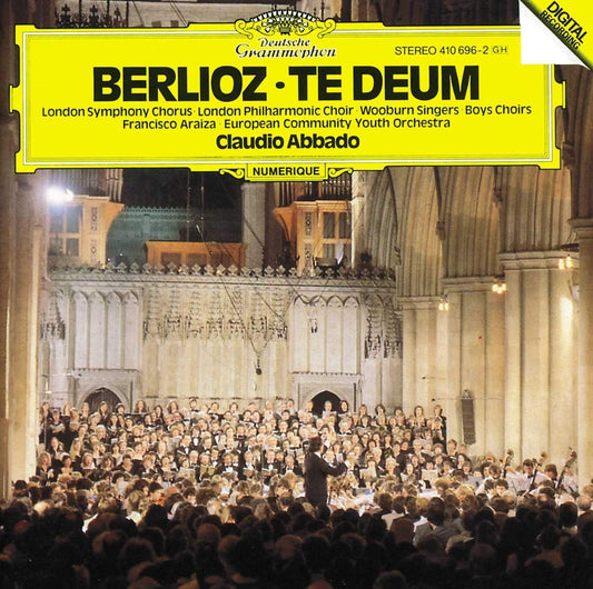 Berlioz: Te Deum, Hector Berlioz, Claudio Abbado, European Community Youth Orchestra, Francisco Araiza, London Symphony Chorus