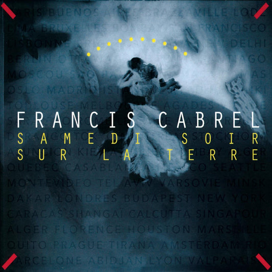 Samedi Soir Sur La Terre, Francis Cabrel