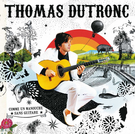 Comme Unmanouche, Thomas Dutronc