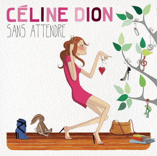 Sans Attendre, Celine Dion