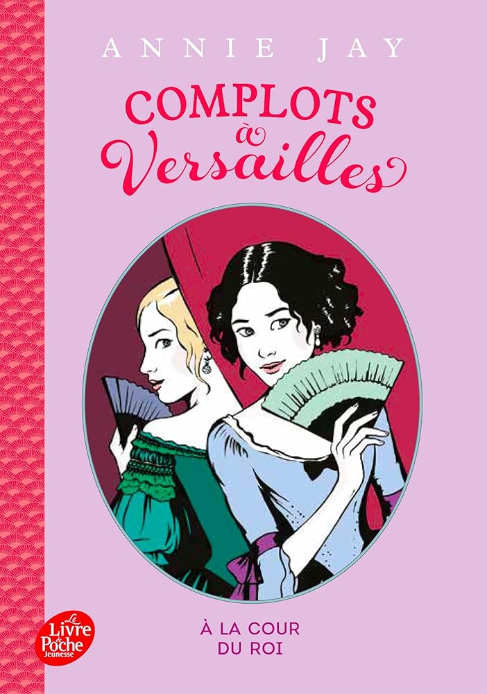 Complots à Versailles - Tome 1 -: A la cour du roi cover image