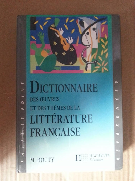 Dictionnaire des oeuvres et des thèmes de la littérature française cover image