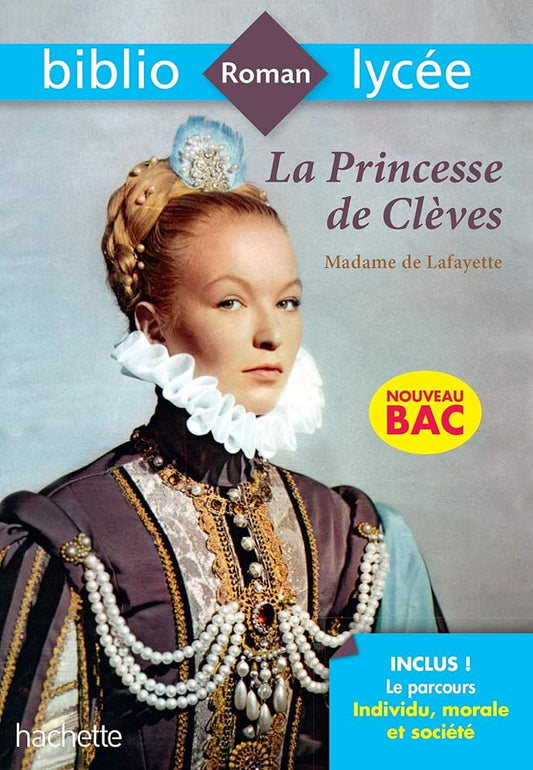 BiblioLycée - La Princesse de Clèves, Madame de la Fayette: Parcours : Individu, morale et société cover image