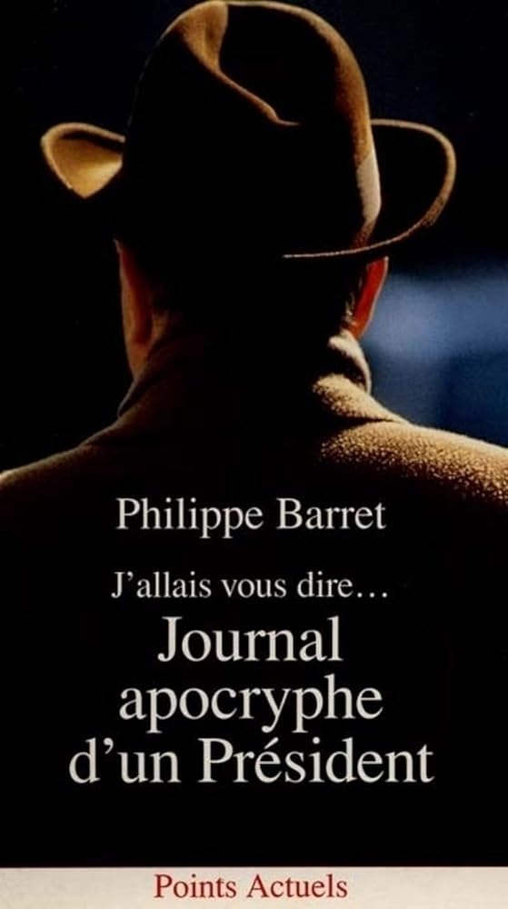 J'allais vous dire... Journal apocryphe d'un Président cover image