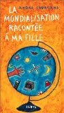 La mondialisation racontée à ma fille cover image