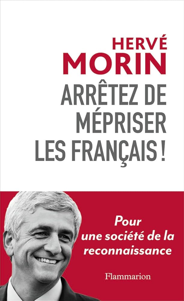 Arrêtez de mépriser les Français!: POUR UNE SOCIÉTÉ DE LA RECONNAISSANCE cover image