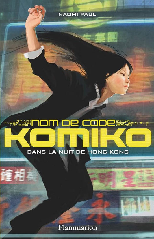 Nom de code Komiko, tome 1 : Dans la nuit de Hong Kong cover image