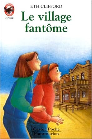 Village fantome (Le): - AVENTURE, JUNIOR DES 7/8 ANS cover image