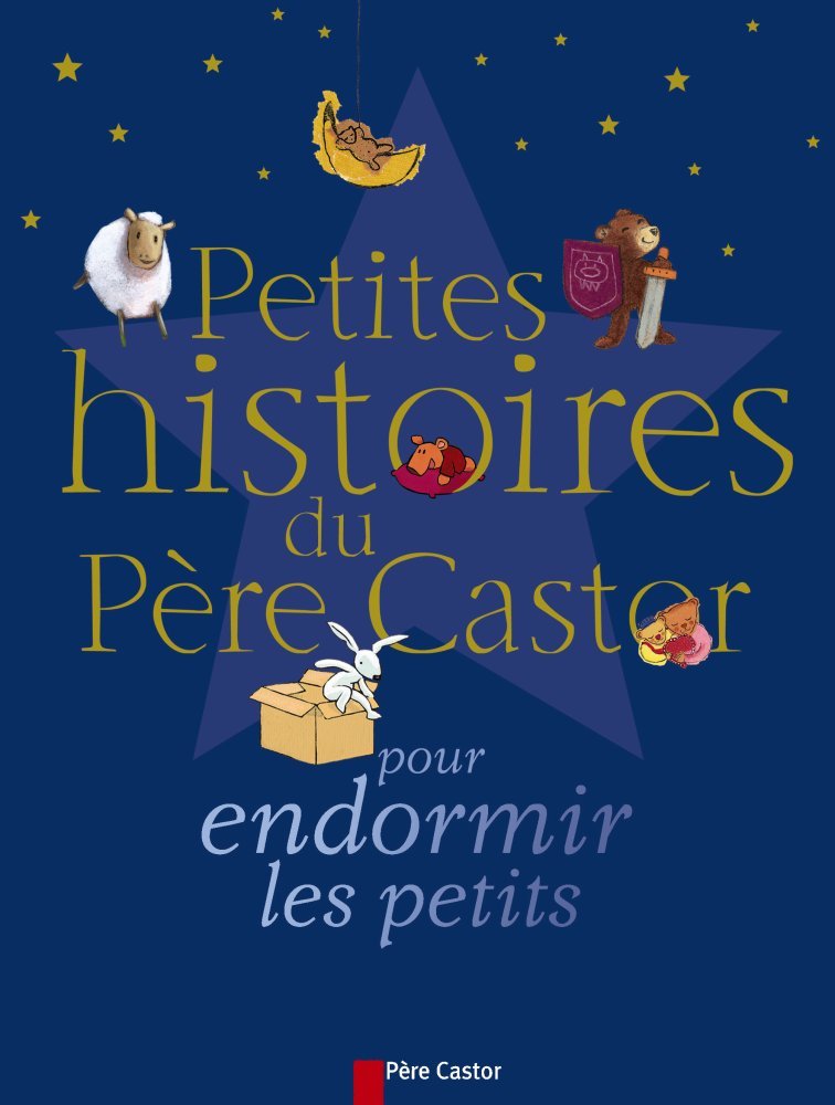 Petites histoires du pere castor pour endormir les petits cover image
