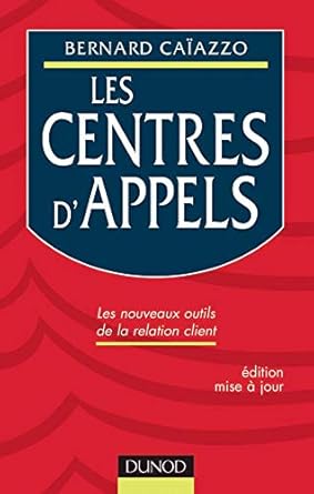 Les centres d'appels : Les nouveaux outils de la relation client cover image
