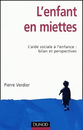 L'enfant en miettes: L'aide sociale à l'enfance : bilan et perspectives cover image