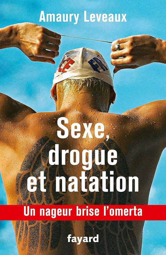 Drogue, sexe et natation: Un nageur brise l'omerta cover image