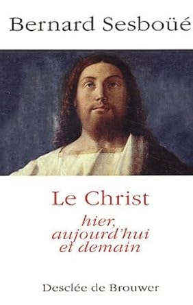 Le Christ, hier, aujourd'hui et demain cover image