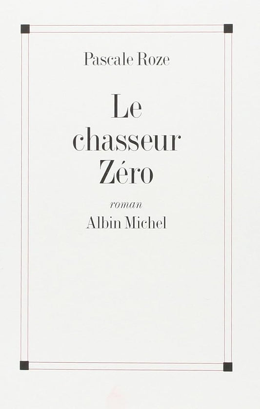 Le chasseur zéro - Prix Goncourt 1996 cover image