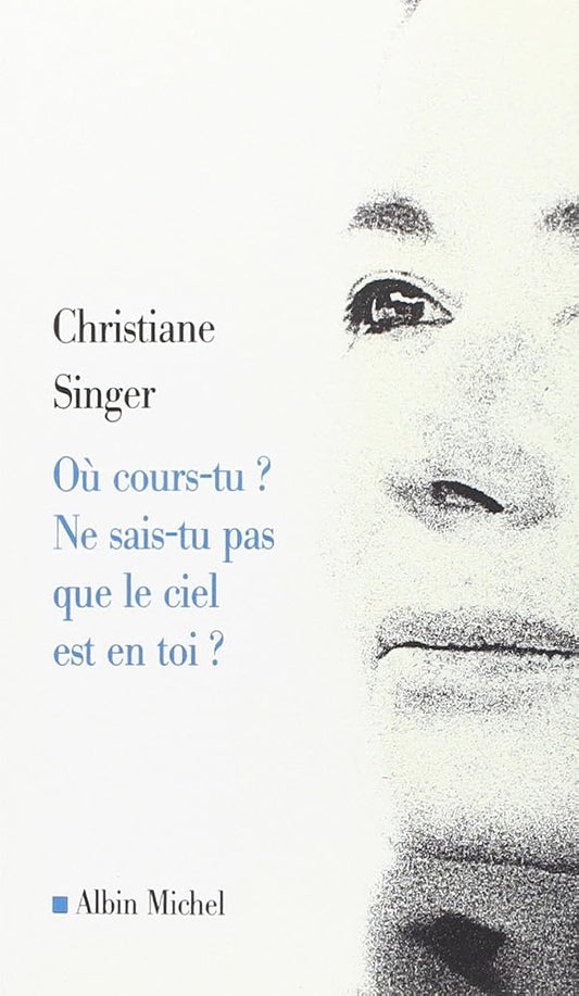 Où cours-tu ? Ne sais-tu pas que le ciel est en toi ? cover image