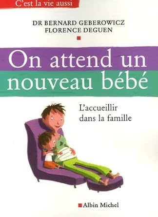 On attend un nouveau bébé: L'accueillir dans la famille cover image