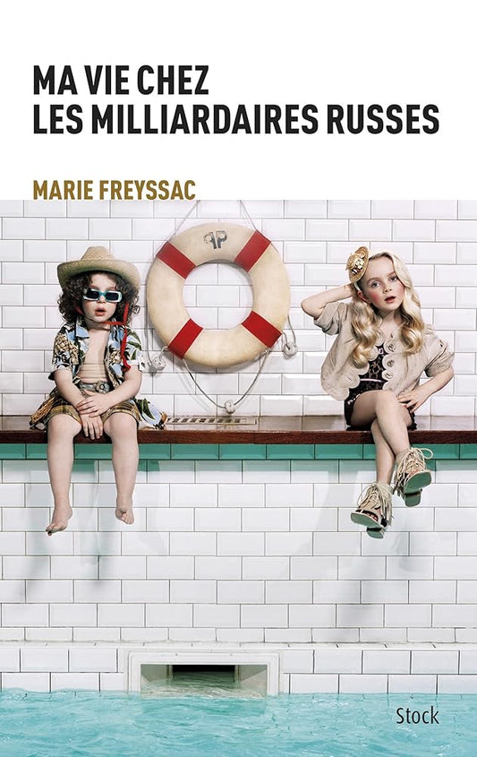 MA VIE CHEZ LES MILLIARDAIRES RUSSES cover image