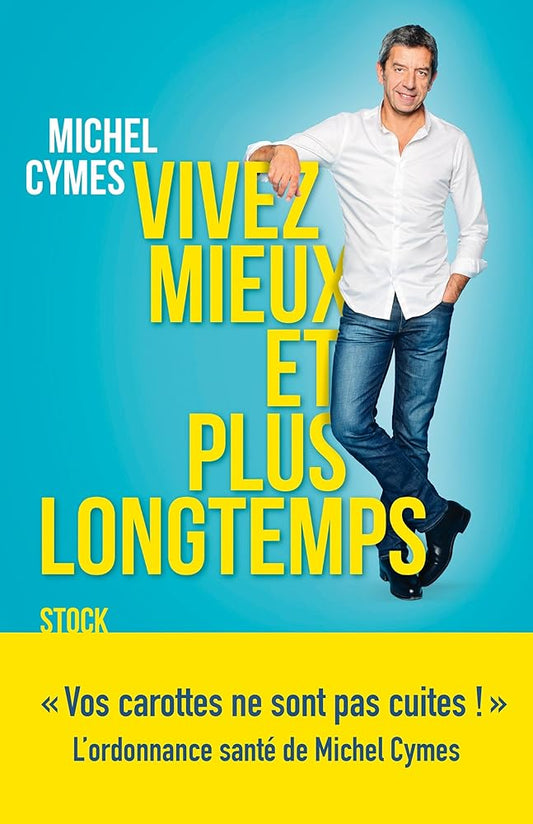 Vivez mieux et plus longtemps cover image