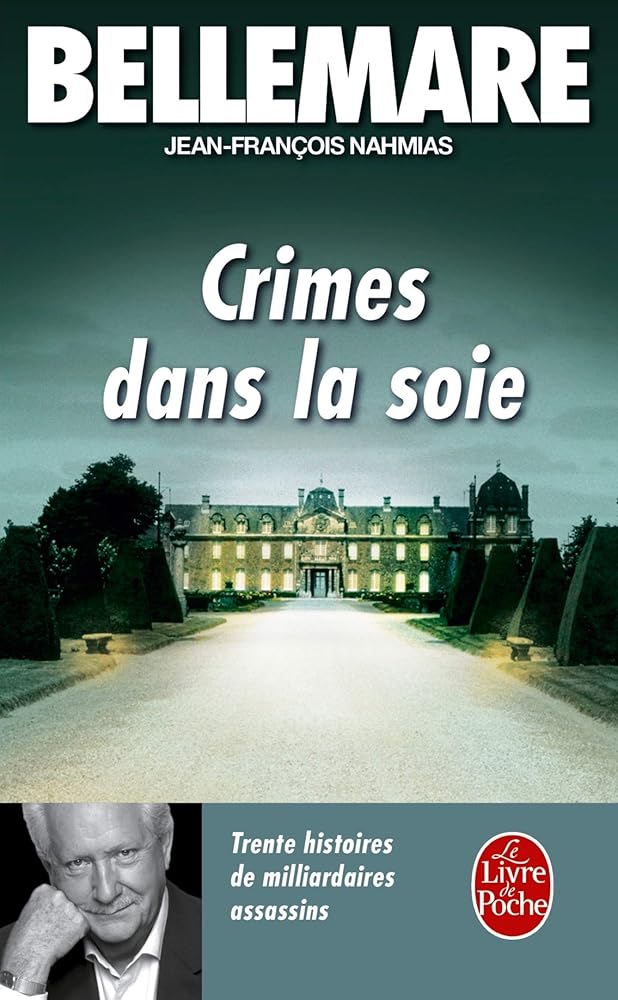 Crimes dans la soie: Trente histoires de milliardaires assassins cover image