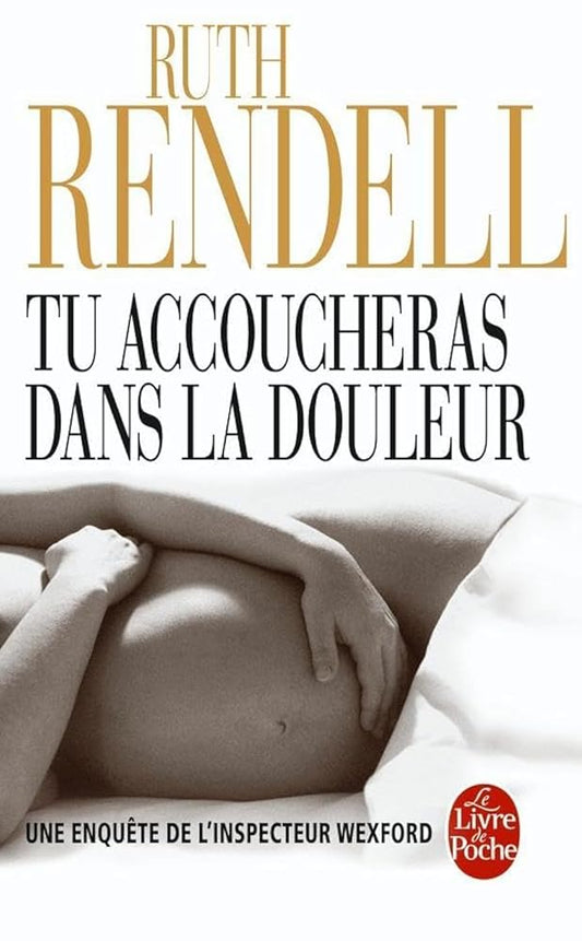 Tu accoucheras dans la douleur: Une enquête de l'inspecteur Wexford cover image