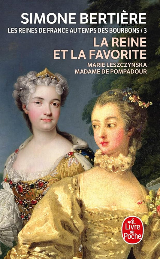 Les Reines de France au temps des bourbons, tome 3 : La Reine et la favorite cover image