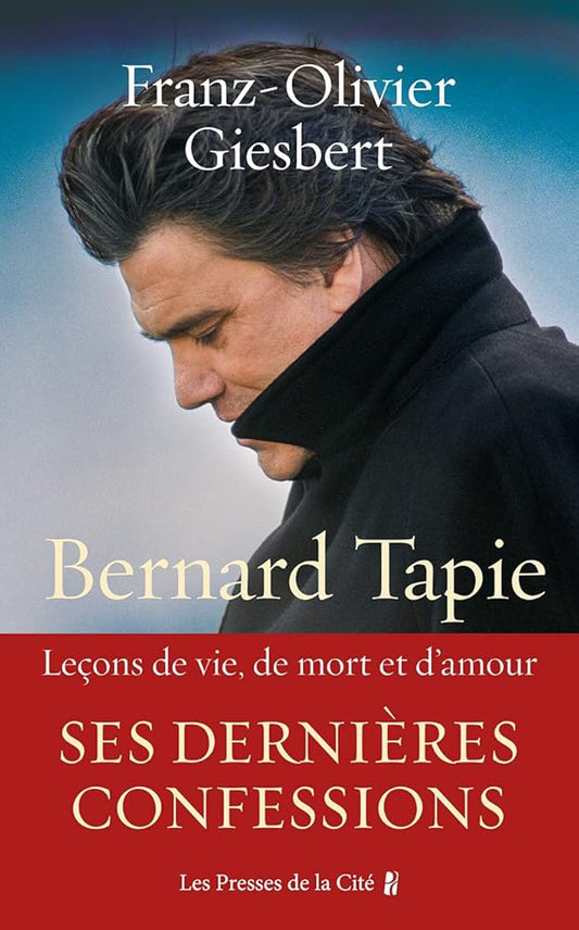 Bernard Tapie, Leçons de vie, de mort et d'amour cover image