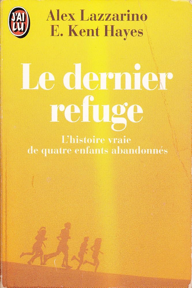 Le dernier refuge : l'histoire vraie de quatre enfants abandonnés cover image
