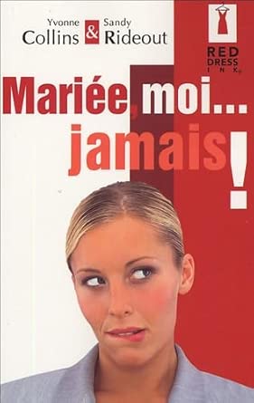 Mariée, moi... jamais ! cover image